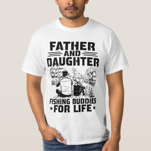 Father And Daughter Fishing Buddies For Life T_Shirt
