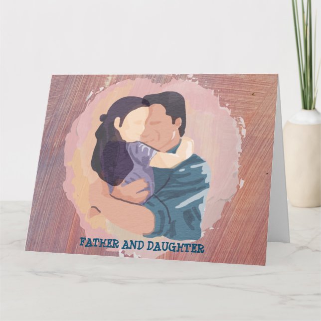 FATHER AND DAUGHTER HUG CARD (Front)