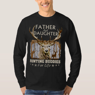 Father and Daughter Hunting Buddies For Life Gift  T-Shirt
