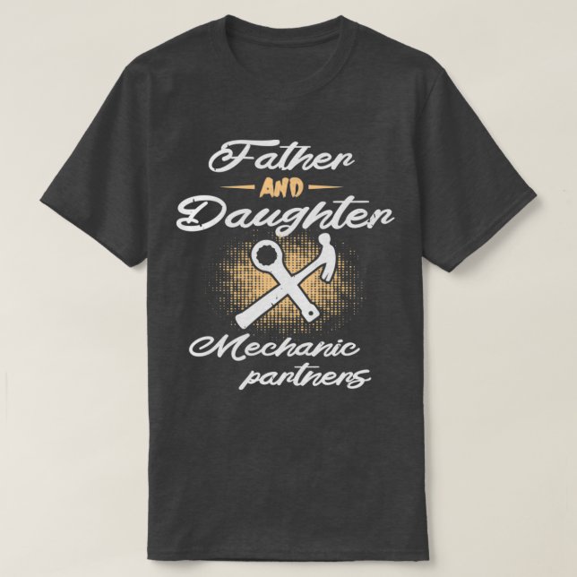 Father and daughter mechanic partners  T-Shirt (Design Front)