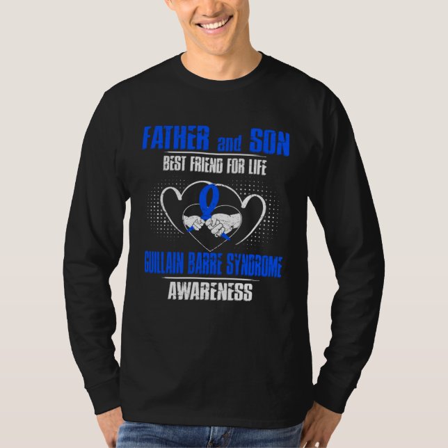 FATHER AND SON BEST FRIEND OF LIFE GUILLAIN BARRE  T-Shirt (Front)