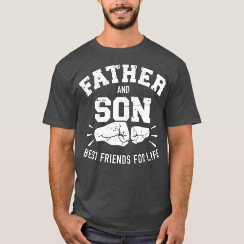 Father and son best friends for life T_Shirt