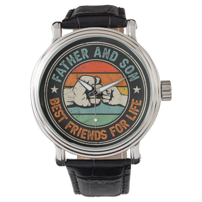 Father And Son Best Friends For Life  Watch (Front)