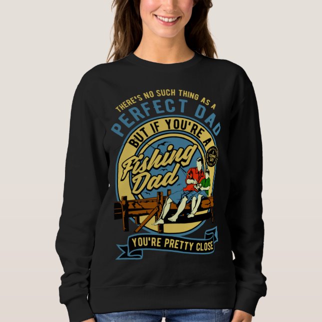 Father and Son Father s Day  Fishing Sweatshirt (Front)