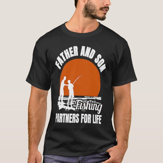 Father and son fishing partners for life dad T-Shirt (Front)