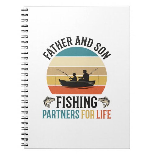Father and Son Fishing Partners for Life Design_1 Notebook