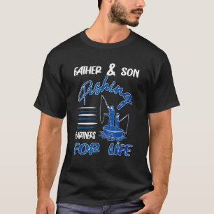 Father And Son Fishing Partners For Life Fisher D T-Shirt