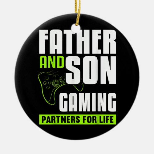 Father And Son Gaming Partners For Life Video Ceramic Ornament