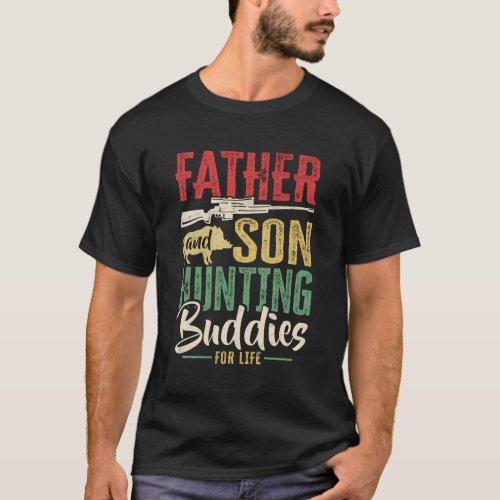 Father And Son Hunting Buddies FatherS Day T_Shirt