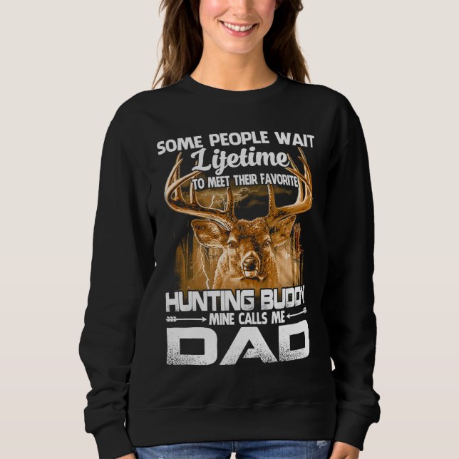 Father And Son Hunting Lifetime Dad's Buddy Hunter Sweatshirt (Front)