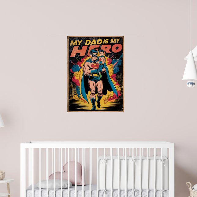Father and Son My Dad Is My Hero Poster (Nursery 2)
