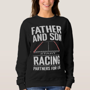Father and Son Racing Partners for Life Drag Racin Sweatshirt