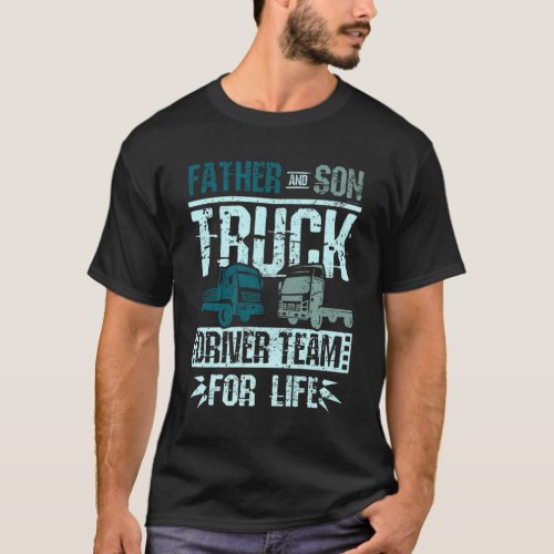 Father and son truck driver team  T_Shirt