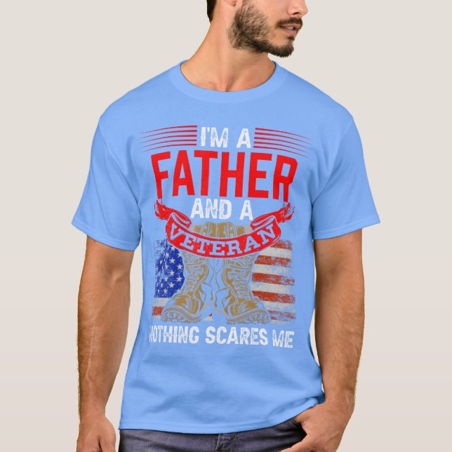 Father And Veteran Nothing Scares Me Relatives Ve  T-Shirt (Front)