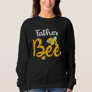 Father Bee Matching Family First Bee Day Outfits Sweatshirt