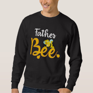 Father Bee Matching Family First Bee Day Outfits Sweatshirt