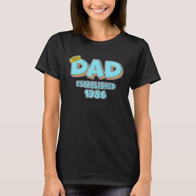 Father Best Dad Ever Established 1986 Great Dad T-Shirt (Front)