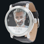 Father best dad ever photo watch<br><div class="desc">Template for your own photo of the best dad,  father in the world.  A white frame with black text. White numbers from 9 to 3. A birthday or Christmas gift for your father.  With the text: Best Dad Ever.</div>