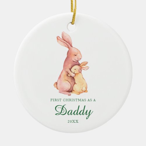 Father Bunny First Christmas As a Daddy Dated Ceramic Ornament