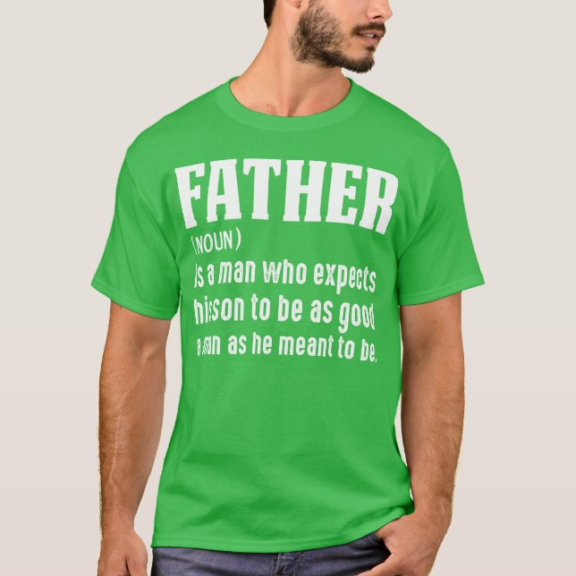 Father Dad Gift Funny Fathers Day Daddy family T-Shirt (Front)