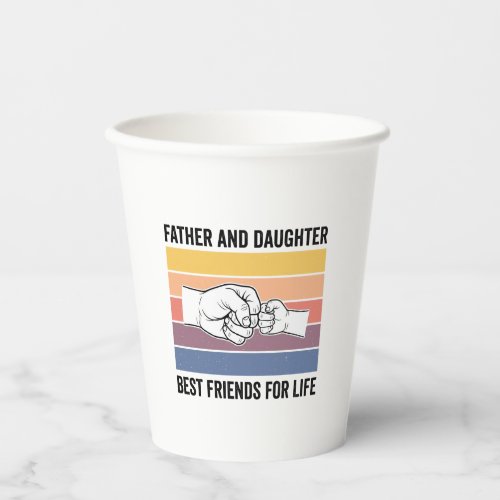 Father Daughter Best Friends for Life Vintage Desi Paper Cups