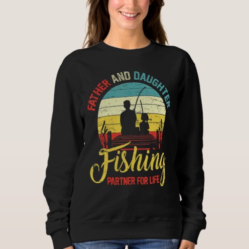 Father Daughter Fishing Partner For Life Retro Mat Sweatshirt