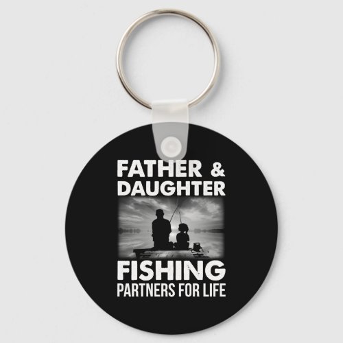 Father _ Daughter Fishing Partners For Life Father Keychain