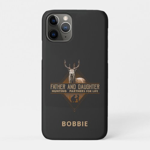 Father Daughter Hunting Partners Custom iPhone 11 Pro Case