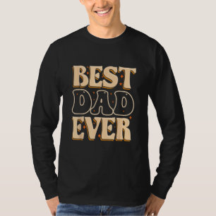 Father Day Best Dad Ever From Daughter Son Mom Kid T-Shirt