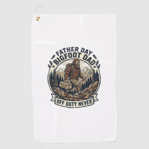 Father Day Bigfoot Dad Shirt Dad Mode In The Wild Golf Towel