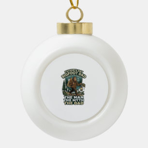 Father Day Bigfoot Dad Shirt Strong Quiet Reliable Ceramic Ball Christmas Ornament