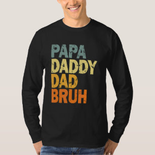 Father Day   Cute Men Women Kid Papa Daddy Dad Bru T-Shirt