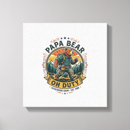 Father Day Papa Bear On Duty Shirt Funny Animal Da Canvas Print