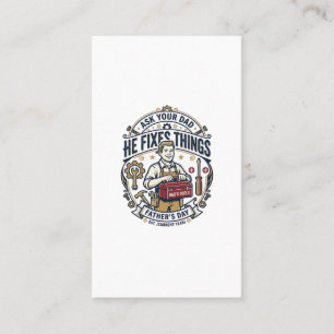 Father Day Repair Dad Shirt Ask Your Dad He Fixes  Business Card