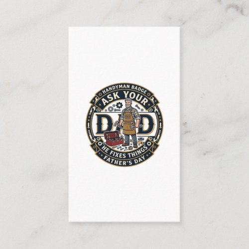 Father Day Repair Dad Shirt Ask Your Dad He Fixes  Business Card