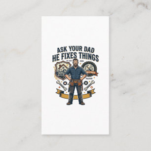 Father Day Repair Dad Shirt Ask Your Dad He Fixes  Business Card
