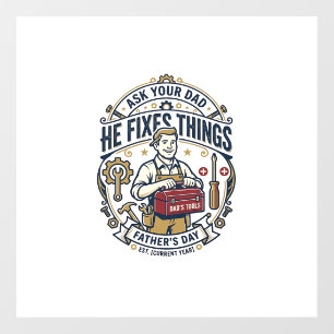 Father Day Repair Dad Shirt Ask Your Dad He Fixes Floor Decals