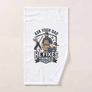 Father Day Repair Dad Shirt Ask Your Dad He Fixes  Hand Towel