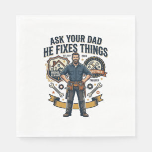 Father Day Repair Dad Shirt Ask Your Dad He Fixes Napkins