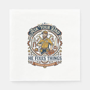 Father Day Repair Dad Shirt Ask Your Dad He Fixes Napkins