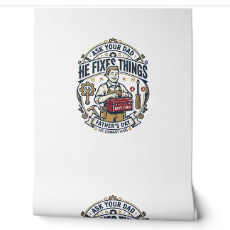 Father Day Repair Dad Shirt Ask Your Dad He Fixes Wallpaper