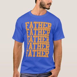 FATHER FATHER family T-Shirt