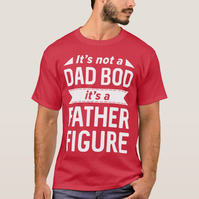 Father Figure funny T-Shirt (Front)