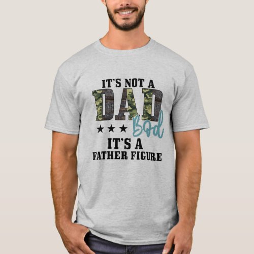 Father figure Funny T_shirt for Dad Bod