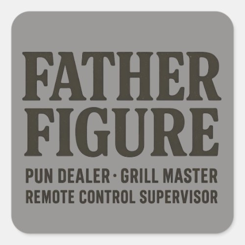 Father Figure Pun Dealer Funny Dad Shirt Square Sticker