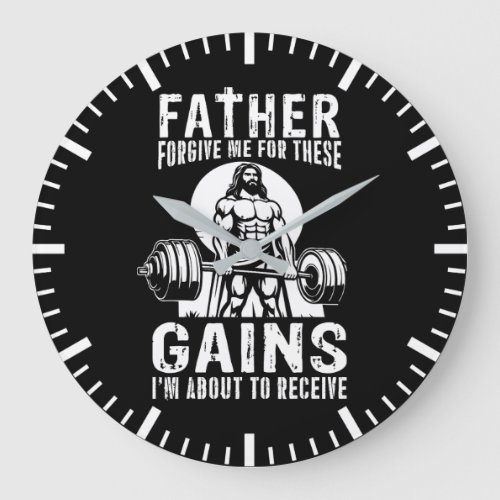 Father Forgive Me For These Gains _ Jesus Workout Large Clock