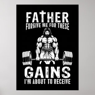Father Forgive Me For These Gains - Jesus Workout Poster