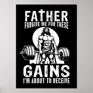 Father Forgive Me For These Gains - Jesus Workout Poster