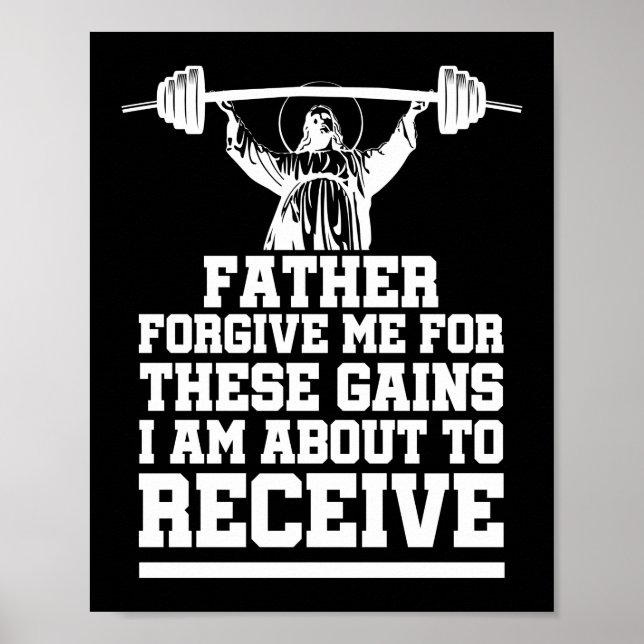 Father Forgive Me For These Gains Jesus Workout Poster (Front)