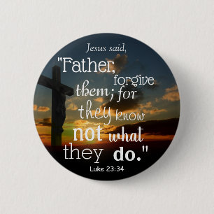 Father Forgive Them Scripture For Forgiveness Button